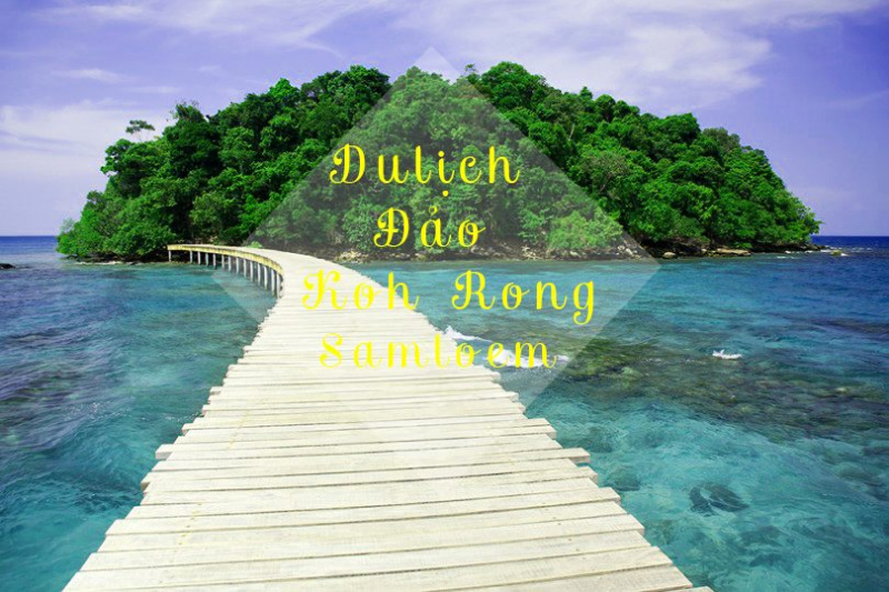 Hành trình đi đảo Koh Rong Samloem