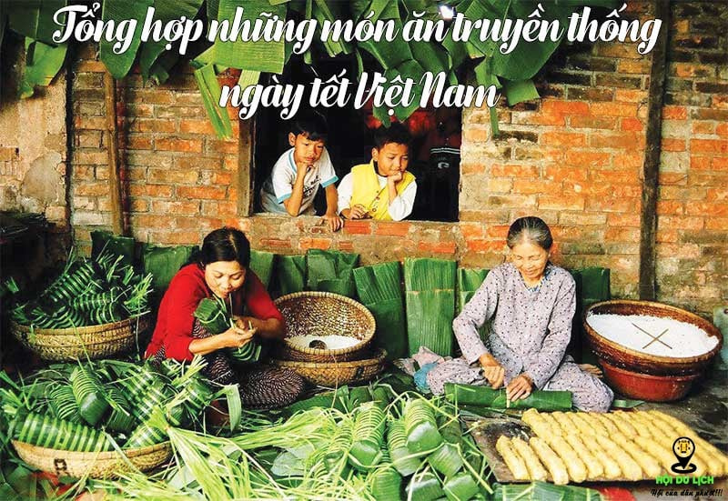 Những món ăn truyền thống trong mâm cơm ngày Tết cổ truyền Việt Nam