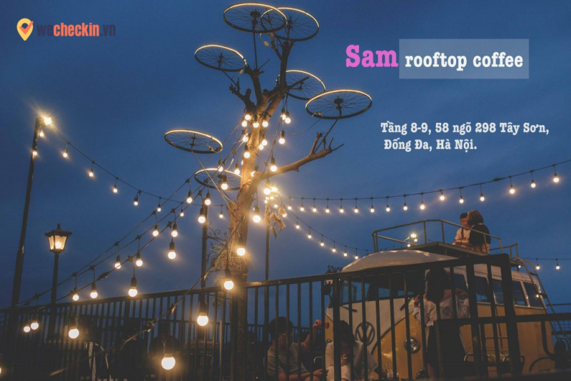 Sam Rooftop Coffee – Check-in Quán Cafe Hot Như Nhiệt Độ Hà Nội Những Ngày Qua