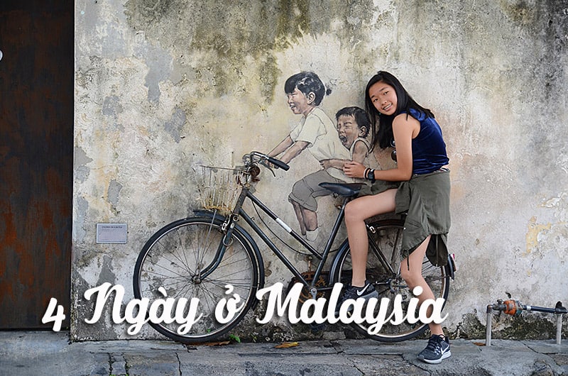 Kinh nghiệm Du lịch Malaysia 2016 – Penang và Kuala Lumpur