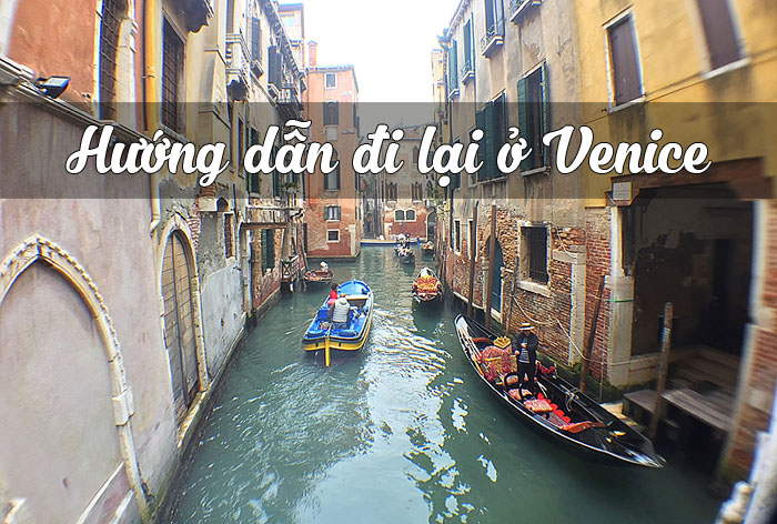 Kinh nghiệm Đi Lại ở Venice – Italy