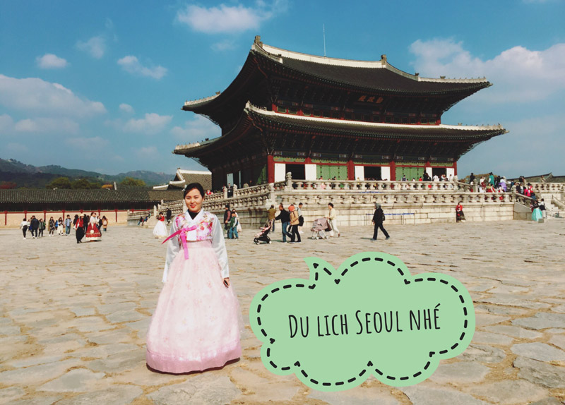 Kinh nghiệm Du lịch Seoul – Hàn Quốc – Tự Túc 2018