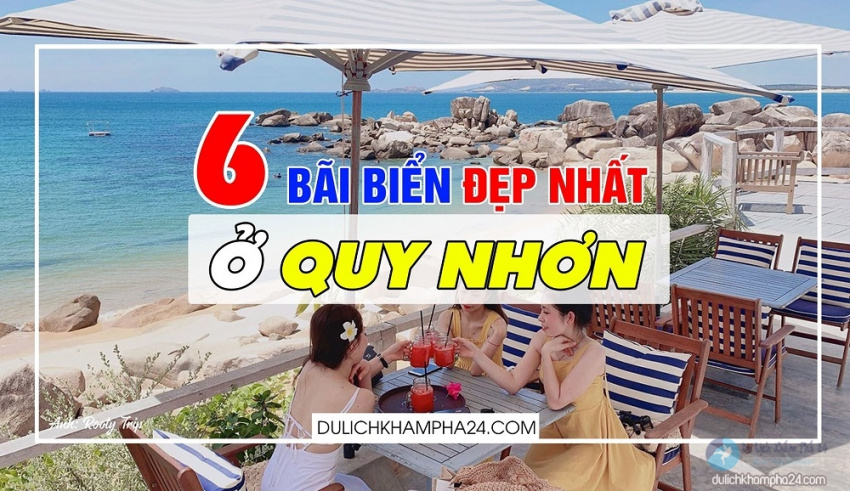 6 bãi biển đẹp nhất ở Quy Nhơn – Bình Định nhất định phải ghé qua