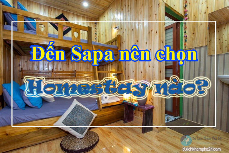 5 Homestay Sapa ĐỘC – LẠ bạn sẽ yêu ngay từ cái nhìn đầu tiên!, homestay sapa, khach san sapa