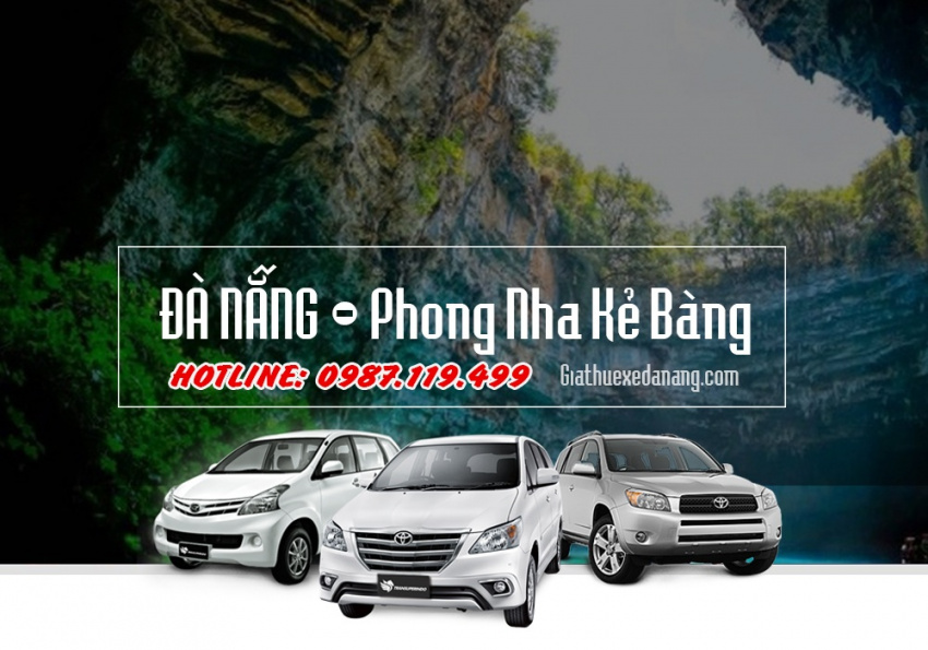 BẤT NGỜ Thuê xe ô tô Đà Nẵng đi Phong Nha Kẻ Bàng GIÁ RẺ