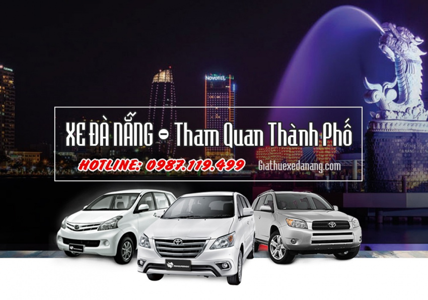 TRẢI NGHIỆM dịch vụ thuê xe ô tô tham quan Thành Phố Đà Nẵng