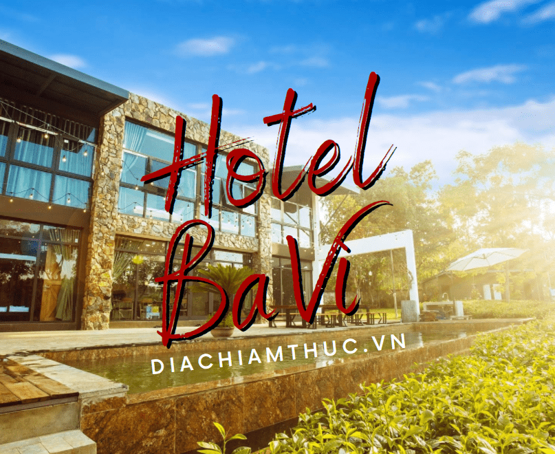 LIST Top #20 Hotel Ba Vì – Hà Nội CỰC CHẤT – Mới cập nhật
