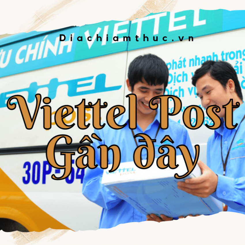 Viettel Post gần đây: Thông tin cần biết kèm danh sách bưu cục tại TP. HCM