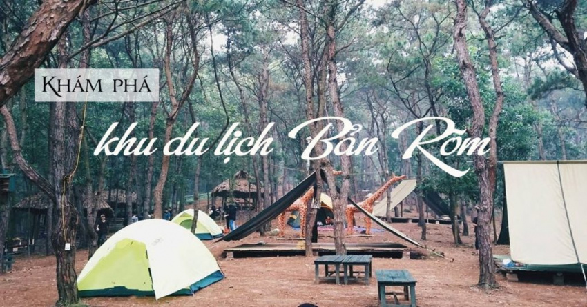 Bản Rõm – Địa điểm cắm trại cho ngày cuối tuần thảnh thơi